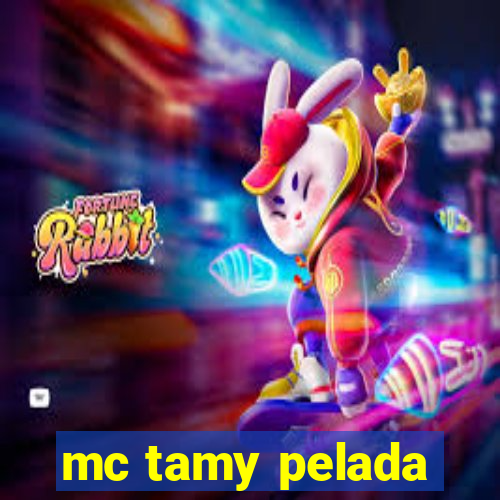 mc tamy pelada